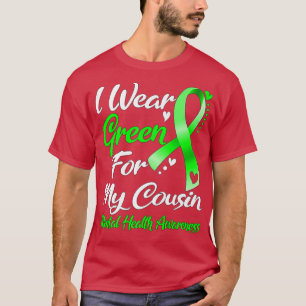 Ich trage Grün für meinen Cousin, um mich für psyc T-Shirt