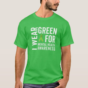 Ich trage Grün   Green Ribbo, Mental Health Awaren T-Shirt