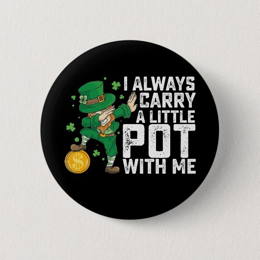 Ich trage immer einen kleinen Schinken mit mir St  Button (Vorderseite)