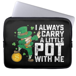 Ich trage immer einen kleinen Topf mit mir St. Pat Laptopschutzhülle