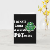 Ich trage immer Pot auf mir Funny Lucky St Patrick Karte (Gelbe Blume)