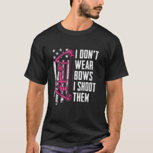 Ich trage keine Bogen, die ich ihnen witzige Mädch T-Shirt