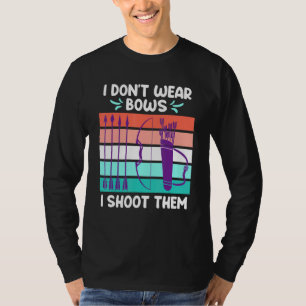 Ich trage keine Bogen, die ich mit Bogenschützinne T-Shirt