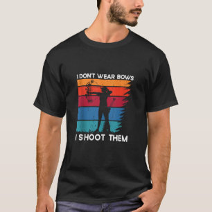 Ich trage keine Bogen, die ich mit dem Bogenschieß T-Shirt
