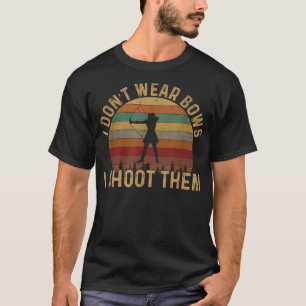 Ich trage keine Bögen, wenn ich sie erschieße, Mäd T-Shirt