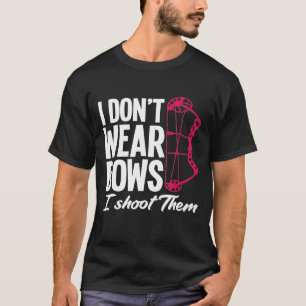Ich trage keinen Bow, den ich sie schieße, die lus T-Shirt