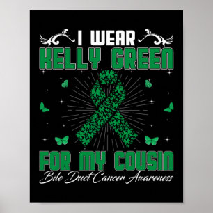 Ich trage Kelly Green für meinen Cousin Bile Duct  Poster