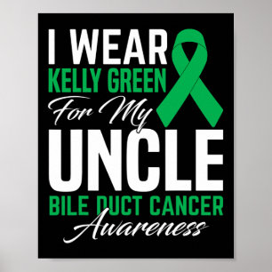 Ich trage Kelly Green für meinen Onkel-Gallenkrebs Poster