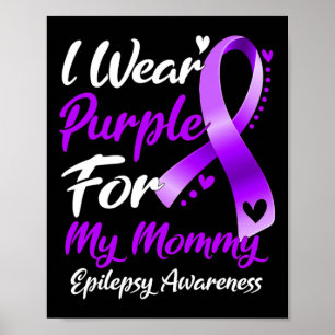 Ich trage Lila für mein Mama Epilepsie Awareness-G Poster