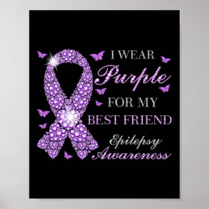 Ich trage Lila für meine besten Freunde Epilepsie  Poster