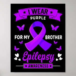 Ich trage Lila für meine Brother Epilepsy Awarenes Poster