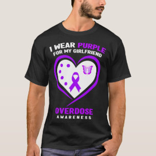 Ich trage Lila für meine Freundin Überdosierung Be T-Shirt