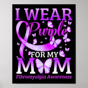 Ich trage Lila für meine Mama Fibromyalgie Bewusst Poster