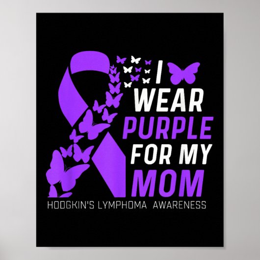 Ich trage Lila für meine Mamas Hodgkins Lymphoma A Poster (Vorne)
