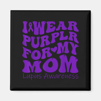 Ich trage Lila für meine Mutter Lupus-Bewusstsein Magnet