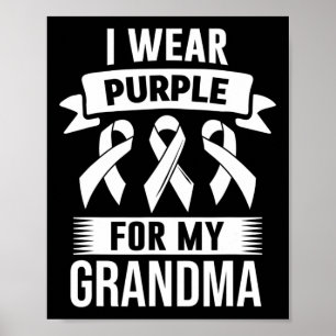 Ich trage Lila für meine Oma-Überdosierung Poster