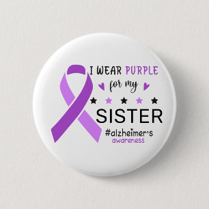 Ich trage Lila für meine Schwester Alzheimer-Bewus Button