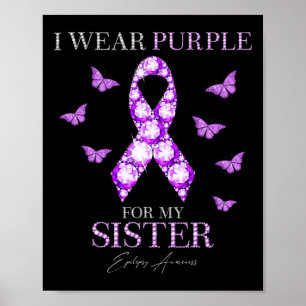 Ich trage Lila für meine Schwester Epilepsie Aware Poster