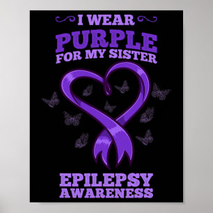 Ich trage Lila für meine Schwester Epilepsie Aware Poster