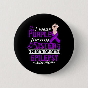 Ich trage Lila für meine Schwester Epilepsy Warrio Button