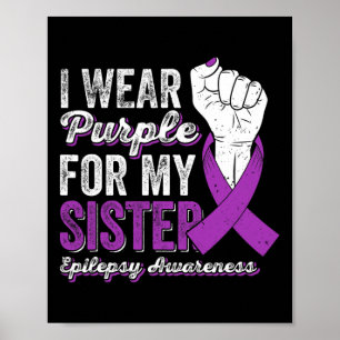 Ich trage Lila für meine Schwester Ribbon Epilepsy Poster
