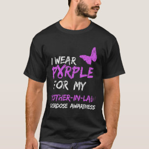 Ich trage Lila für meine Schwiegermutter Überdosis T-Shirt