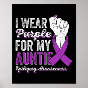 Ich trage Lila für meine Tante Ribbon Epilepsy Awa Poster