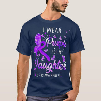 Ich trage Lila für meine Tochter Lupus Awareness H T-Shirt