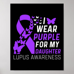 Ich trage Lila für meine Tochter Lupus Awareness P Poster