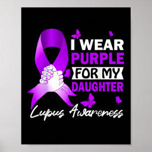 Ich trage Lila für meine Tochter Lupus Poster