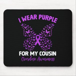 Ich trage Lila für meinen Cousin Überdosierung Mousepad