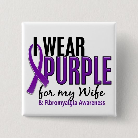 Ich trage Lila für meinen Ehefrau10 Fibromyalgia Button (Vorderseite)