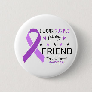 Ich trage Lila für meinen Freund Alzheimer-Bewusst Button