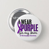 Ich trage Lila für meinen Mama10 Fibromyalgia Button (Vorne & Hinten)