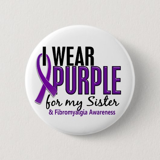 Ich trage Lila für meinen Schwester10 Fibromyalgia Button (Vorderseite)
