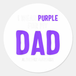 Ich trage Lila für meinen Vater - Heimer Awareness Runder Aufkleber