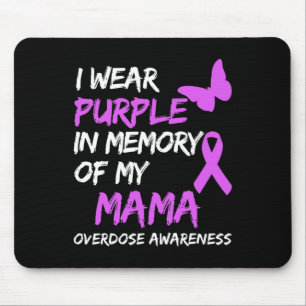 Ich trage Lila im Gedächtnis meiner Mama-Überdosis Mousepad