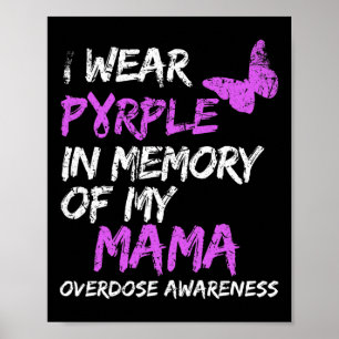 Ich trage Lila im Gedächtnis meiner Mama-Überdosis Poster