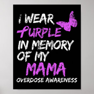 Ich trage Lila im Gedächtnis meiner Mama-Überdosis Poster