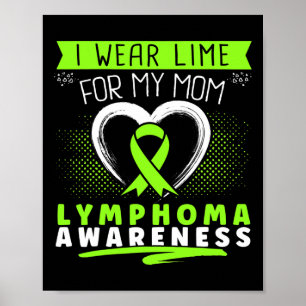 Ich trage Lime für das Lymphom-Bewusstsein meiner Poster