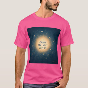 Ich trage mein Licht innen - spirituelles Glühen A T-Shirt