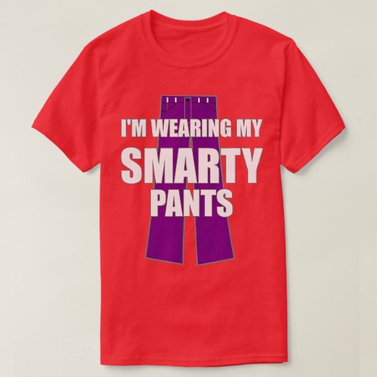 Ich trage meinen Smarty Pants Smart Genius Student T-Shirt (Design vorne)