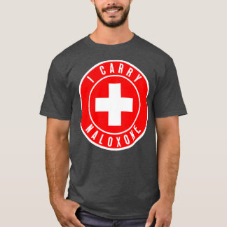 Ich trage Naloxon 26 T-Shirt