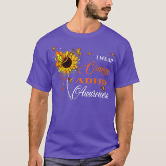 Ich trage Orange ADHD Awareness Sonnenblume T-Shirt