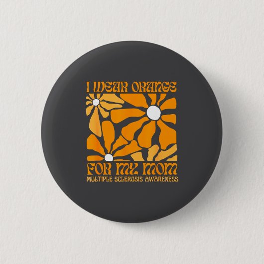 Ich trage Orange für die MS meiner Mutter Multiple Button (Vorderseite)
