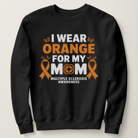 Ich trage Orange für die MS meiner Mutter Multiple Sweatshirt (Design vorne)