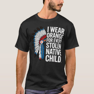 Ich trage Orange für jeden amerikanischen Ureinwoh T-Shirt