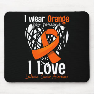 Ich trage Orange für jemanden I Liebe - Leukämie K Mousepad