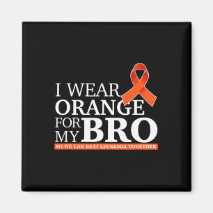 Ich trage Orange für mein Bro, um Leukämie zu bekä Magnet