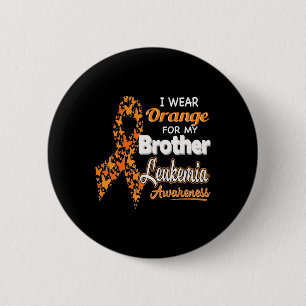 Ich trage Orange für mein Bruder Leukämie Bewussts Button